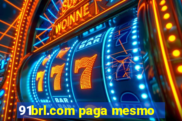 91brl.com paga mesmo